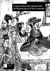 Conservation des manuscrits de Dunhuang 		et d'Asie centrale sous la direction de Monique Cohen