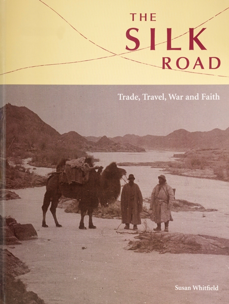 La Route de la Soie : Commerce, voyage, guerre et foi